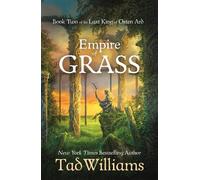 Tad Williams Empire of Grass (Tascabile) Last King of Osten Ard