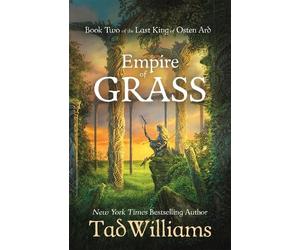 Tad Williams Empire of Grass (Tascabile) Last King of Osten Ard