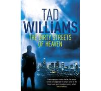 Tad Williams The Dirty Streets of Heaven (Tascabile)