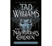 Tad Williams The Navigator's Children (Copertina rigida) Last King of Osten Ard