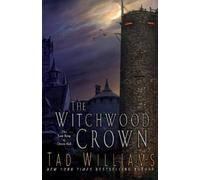 Tad Williams The Witchwood Crown (Tascabile) Last King of Osten Ard
