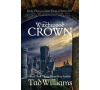 Tad Williams The Witchwood Crown (Tascabile) Last King of Osten Ard