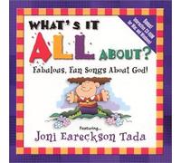 Tada, Joni Eareckson - What's It All About
