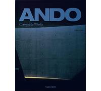 Tadao Ando. Complete Works: Complete Works, édition trilingue français-anglais-allemand