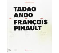 Tadao Ando for Francois Pinault: From Ile Seguin to Punta Della Dogana [Lingua inglese]: From Ile Seguin to Punta Della Dogana (E/ F/ IT)