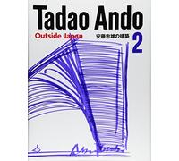 Tadao Ando: No. 2: Outside Japan