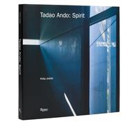 Tadao Ando: Spirit: Places for Meditation and Worship