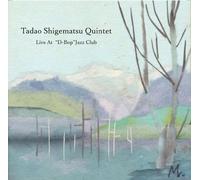 Tadao Shigematsu - Live At 'D-Bop' Jazz Club