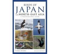 Tadao Shimba Photographic Guide to the Birds of Japan and North-east (Tascabile)