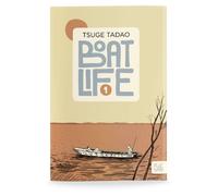 Tadao Tsuge Boat Life Vol. 1 (Tascabile) Boat Life