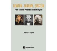 Tadayoshi Shioy Newton . Faraday . Einstein: From Classical P (Copertina rigida)