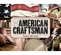 Tadd Myers Portraits of the American Craftsman (Tascabile)