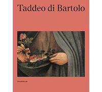 Taddeo di Bartolo. Ediz. italiana e inglese