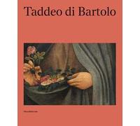 Taddeo di Bartolo. Ediz. italiana e inglese