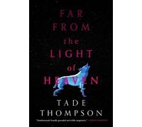 Tade Thompson Far from the Light of Heaven (Tascabile)
