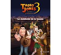 Tadeo Jones 3. La maldición de la momia: Cuento. La Tabla esmeralda