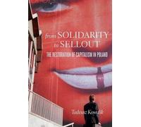 Tadeusz Kowalik From Solidarity to Sellout (Copertina rigida)