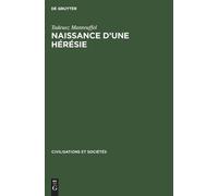 Tadeusz Manteuffel Naissance d'Une Hérésie (Copertina rigida)