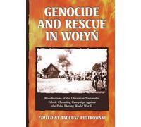 Tadeusz Piotrowski Genocide and Rescue in Wolyn (Tascabile)
