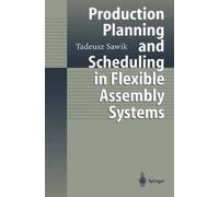 Tadeusz Sawik Production Planning and Scheduling in Flexible Assembl (Tascabile)