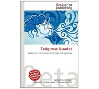 Tadg mac Nuadat: Nuada, Fionn mac Cumhail, Fenian Cycle, Irish Mythology
