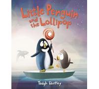 Tadgh Bentley Little Penguin and the Lollipop (Copertina rigida)