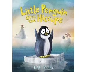 Tadgh Bentley Little Penguin Gets the Hiccups (Copertina rigida)
