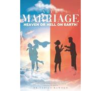 Tadius Mawoko Your Marriage...Heaven or Hell on Earth? (Tascabile)