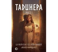 Taduhepa Parte I: La princesa y el niño faraón