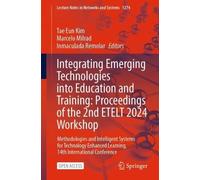 Tae Eun Kim Integrating Emerging Technologies into Education and Tra (Tascabile)