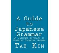 Tae K Kim A Guide to Japanese Grammar (Tascabile)