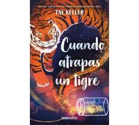 Tae Keller Cuando Atrapas Un Tigre (Tascabile)