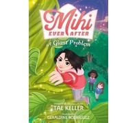 Tae Keller Mihi Ever After: A Giant Problem (Copertina rigida) Mihi Ever After
