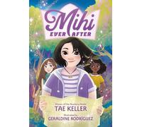 Tae Keller Mihi Ever After (Copertina rigida) Mihi Ever After
