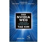 Tae Kim Der Nvidia-Weg: Jensen Huang und die Erschaffung eines Tech- (Tascabile)