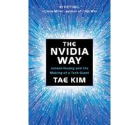 Tae Kim The Nvidia Way (Copertina rigida)