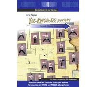 Tae-Kwon-Do perfekt: Technik, Training, Formenschule