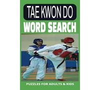 Tae Kwon Do Word Search Puzzle Book: Word Searches with Easy-to-Read Print about Tae Kwon Do and More | 6x9 inches, 110 pages | 50+ Puzzles ... Gift for Vacations, Holiday, and Free Times