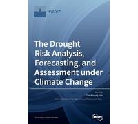 Tae-Woong Kim The Drought Risk Analysis, Forecasting, and Ass (Copertina rigida)
