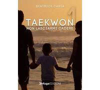 Taekwon 1. Non lasciarmi cadere