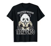 Taekwondo Panda Tutto Quello Che Voglio Fare è Un Simpatico Orso Maglietta