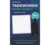 Taekwondo Word Search: Foundations Edition | 50+ Beginner-Friendly Taekwondo Word Search Puzzles | Screen-Free Fun for New Students & Martial Arts ... | Great Gift for Travel, Holidays & Vacations