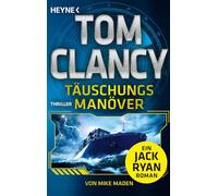 Täuschungsmanöver: Thriller. Ein Jack Ryan Roman: 27