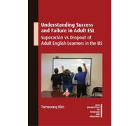 Taewoong Kim Understanding Success and Failure in Adult ESL (Tascabile)