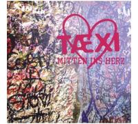 Taexi - Mitten Ins Herz