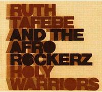 Tafebe, Ruth & The Afrorockerz - Holy Warriors