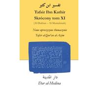 Tafsir Ibn Kathir Skrócony tom XI (Al-Dukhan - Al-Muntahinah): Nowe uproszczone tłumaczenie Tafsir al-Qur'an al-Azim