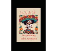 Tag der Toten: Ein Ausmalbuch