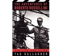 Tag Gallagher The Adventures Of Roberto Rossellini (Tascabile)