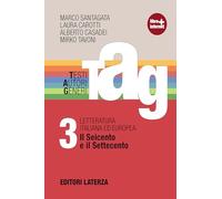 TAG. Testi autori generi. Con materiali per il docente. Per le Scuole superiori. Con espansione online. Il Seicento e il Settecento (Vol. 3)